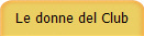 Le donne del Club
